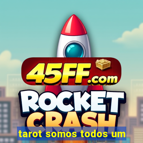 tarot somos todos um